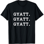 Mens Fashion Cotton Printed Gyatt. Gyatt. Gyatt. Funny T-Shirt