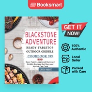 Blackstone Adventure Ready Tabletop Outdoor Griddle Cookbook 999: 999 Days Family-Ap | 9781803431901