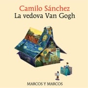 La vedova Van Gogh Camilo Sánchez