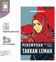 ( Kasi Terbit ) Buku Perempuan Yang Ditipu Suami Takkan Lemah - Mazlina Berahim - Motivasi