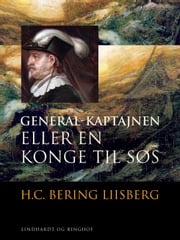 General-kaptajnen eller En konge til søs H. C. Bering. Liisberg