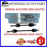 【KHYUNYUNG】 HONDA ACCORD SDA (AUTO) DRIVE SHAFT HIGH QUALITY