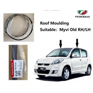MYVI OLD ORIGINAL ROOF MOULDING RH/LH
