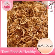 [LOẠI NGON TÂY NINH] 500g hành phi loại ngon