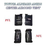 🇯🇵🇯🇵 Center Aircond Vent / Penghawa Dingin Toyota Alphard ANH10 02-08 Center Air Cond Vent / Penghaw