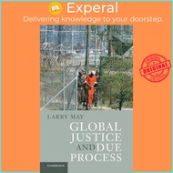 Global Justice and Due Process by Larry May (UK edition, hardcover)