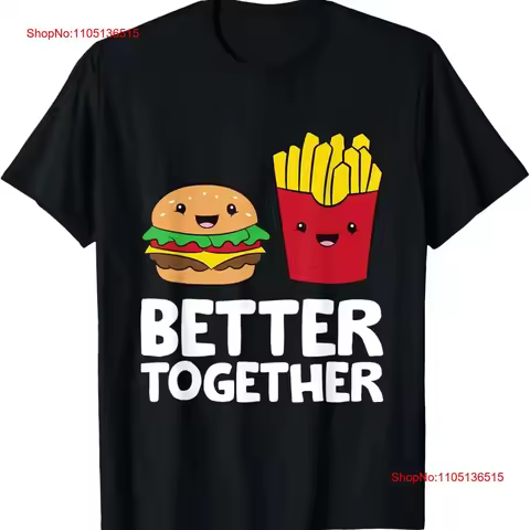 Burger French Fries Better Together Hamburger Pommes Frites T Shirt vintage Washed Comfortable Soft 