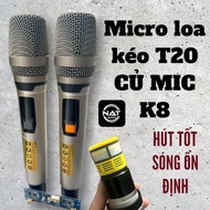 Micro loa kéo T20 UHF củ mic K8 Cao cấp chống hú tốt sóng xa ổn định