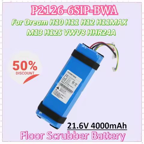 New P2126-6SIP-BWA 21.6V 4000mAh for Dream H10 H11 H12 H11MAX M13 H12S VWV8 HHR24A Floor Scrubber Re