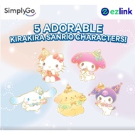 [INSTOCK] SANRIO CHARACTERS KIRAKIRA EZLINK CARD HELLO KITTY/KUROMI/MELODY/CINNAMOROLL/POMPOMPURIN