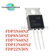 5PCS NEW FDP22N50N TO-220 FDP22N50 FDP8N50NZ FDP8N50 FDP5N60NZ FDP5N60 FDP7N60NZ FDP7N60 FDP12N60NZ 