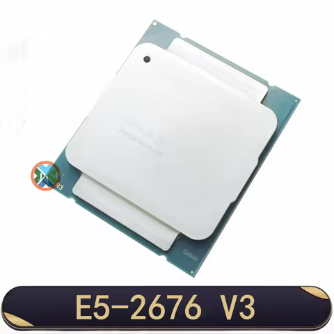 E5-2676V3 Xeon E5-2676 V3 2.40GHz 30M 12CORES 22NM E5 2676 V3 LGA2011-3 120W Processor