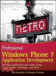 Professional Windows Phone 7 Application Development: Building Applications and Games Using Visual S