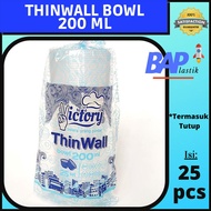 Thinwall Bowl 200 ml / Kotak Pudding / Kotak Kue / Thinwall Victory