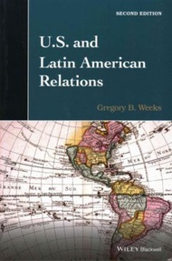 U.S. and Latin American Relations by Gregory B. Weeks (US edition, paperback)
