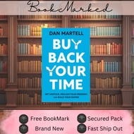 Buy Back Your Time: Get Unstuck, Reclaim Your Freedom, and Build Your Empire by Dan Martell