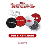 BABYMONSTER PIN & KEYCHAIN MERCH BY KNICKPOP