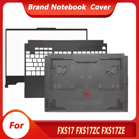 New For TUF Dash FX517 FX517ZC FX517ZE FX517ZM FX517ZR FX517Z Bezel Upper Top Case Base Chassis Bott