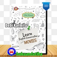 LEARN ENGLISH CONVERSATION THROUGH MOVIES - DEBI KARMILA