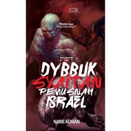 Dybbuk Syaitan Pemusnah Israel by Nami Adnan Novel Seram galeri Ilmu [M]