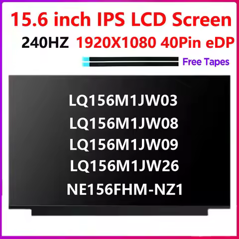 15.6 Inch 240Hz Laptop LCD Screen LQ156M1JW08 LQ156M1JW26 LQ156M1JW09 LQ156M1JW03 NE156FHM-NZ1 Displ