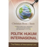 International LEGAL politics the politics of international law - cristian reus