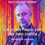 Ein Schritt nach vor und zwei zurück Heinz Siegfried Pestner