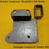 [NEW] BRACKET - DUDUKAN AC MOBIL MITSUBISHI L300 BENSIN PASANGAN SANDEN 508
