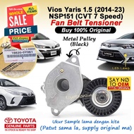 Vios 1.5 (2016-) Fan Belt Tensioner (CVT) 7 Speed 6PK1146 90916-T2047 16620-0Y061 TOYOTA NSP151