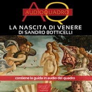 La nascita di Venere di Sandro Botticelli. Audioquadro Viola Bianchetti