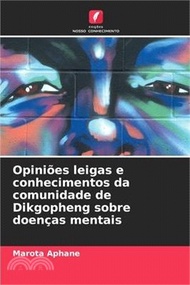 865.Opiniões leigas e conhecimentos da comunidade de Dikgopheng sobre doenças mentais