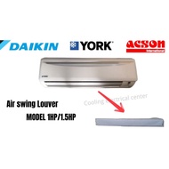 York/Acosn/Daikin Aircond indoor unit Air Swing Louver (1hp/1.5hp)