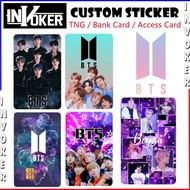 BTS - Touch n Go Card Sticker Cover / TNG CARD Sticker / Bank Card Sticker / Access Card / ATM CARD