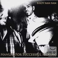 Birdy Nam Nam / Manual For Successful Rioting