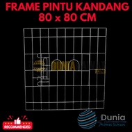 Galvanized Chicken Coop Door Frame 60x60 / 70x70 / 80 X 80 cm | Anti-RUST