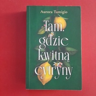 Subject: Tam gdzie Kwitnř cytryny ​Author: Aurora Tamigio Secondhand Book Polish (Polish) GOOD