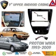 Proton Wira 1993-2009 9" Upper Android Casing