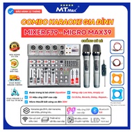 Combo Karaoke Thu Âm Livestream Mixer F79 Pro - Micro Max39 Phù Hợp Karaoke Gia Đình Nâng cấp âm t