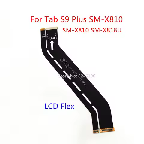 1pcs LCD Display Flex Cable Connector For Samsung Galaxy Tab S9 Plus SM-X816B SM-X810 SM-X818U Repla