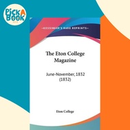 [100% Original Books] - The Eton College Magazine : June-November, 1832 (183 by Eton College (US edi