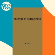 [100% Original Books] - Mozart in Retrospect : Studies in Criticism  by Alexander Hyatt King (US edi