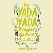 The Yada Yada Prayer Group Gets Real Neta Jackson