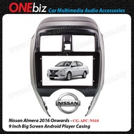 Nissan Almera 2016 Onwards - 9 Inch Android Player Casing - CG-APC-NS10