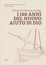 Patrimonio Nautico e Design. I 100 anni del Nuovo Aiuto di Dio