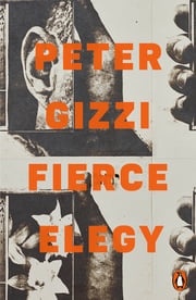 Fierce Elegy Peter Gizzi