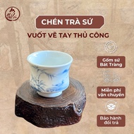 An Tho Tuc hand-painted porcelain tea cup [Code CVV12] - Made in Bat Trang
