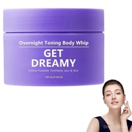 GET DREAMY Night Toning Cream, Instant Firming Body Cream, GET DREAMY Body Firming Cream F9X7