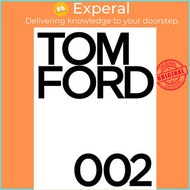 Tom Ford 002 by Tom Ford (US edition, hardcover)
