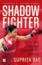 Shadow Fighter Suprita Das