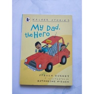 My Dad the Hero From Walker Stories Set Written By Stella Gurney